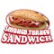 Signmission Smoked Turkey Sandwich Decal Concession Stand Food Truck Sticker, D-DC-8 Smoked Turkey Sandwich19 D-DC-8 Smoked Turkey Sandwich19 - alternate 1